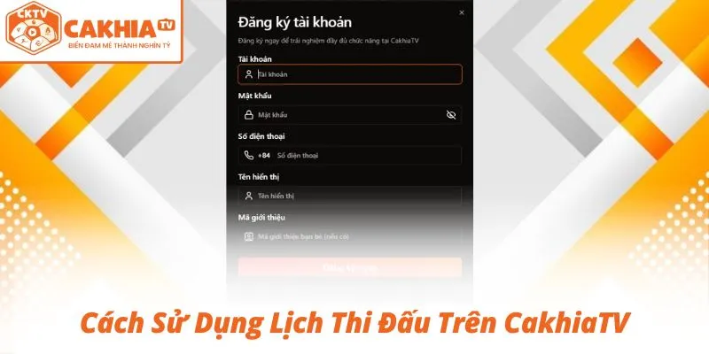 Cách Sử Dụng Lịch Thi Đấu Trên CakhiaTV